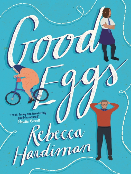 Title details for Good Eggs by Rebecca Hardiman - Available